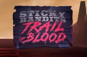 Sticky Bandits Trail of Blood