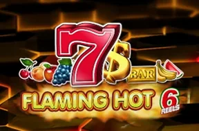 Flaming Hot 6 Reels