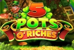 5 Pots O' Riches